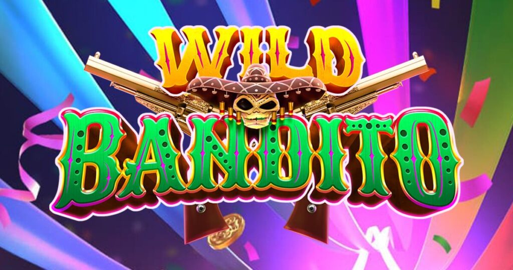 Wild Bandito Profitable PG Slot เว็บใหม่